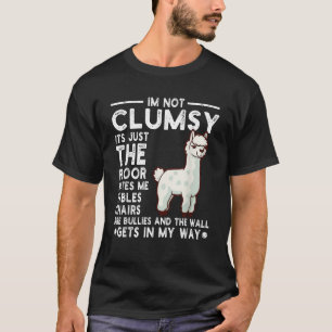 Funny I m Not Clumsy It s Floor Hates Me Tables Ch T-Shirt