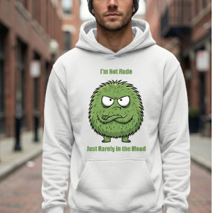 Funny ‘I’m Not Rude… I’m Just Rarely in the Mood’ Hoodie