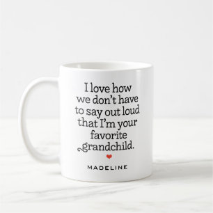 Funny “I’m Your Favorite Grandchild" Coffee Mug