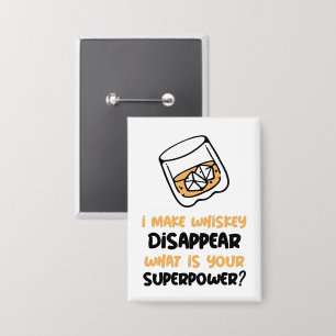 Funny I Make Whiskey Disappear