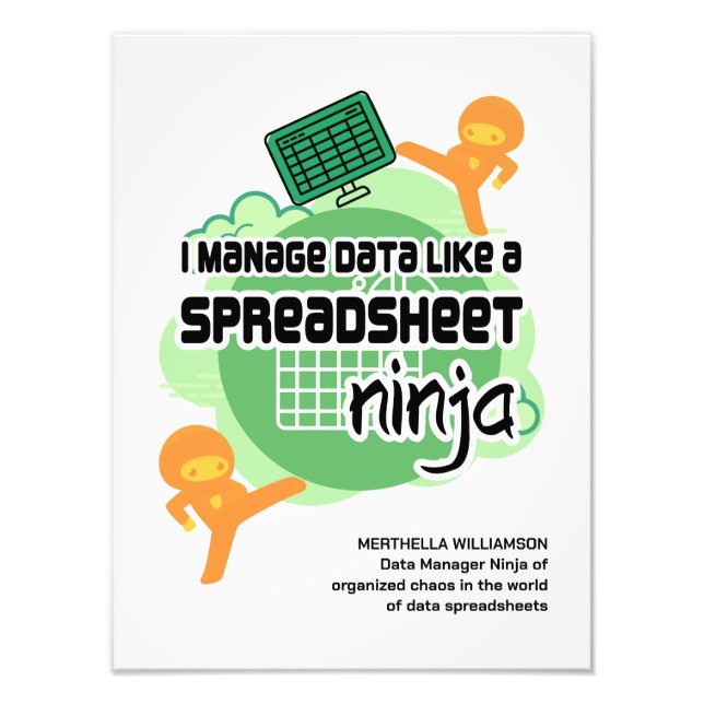 Funny I Manage Data SPREADSHEET NINJA Photo Print (Front)
