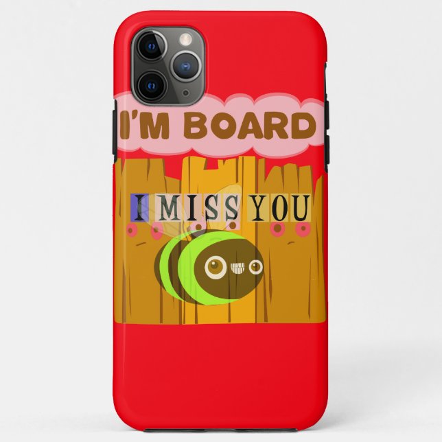 Funny I Miss You I am Bored Case-Mate iPhone Case (Back)