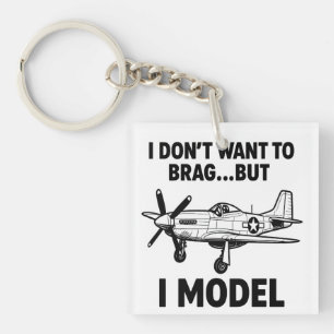 Funny I Model Quote with Airplane P‑51 Mustang Keychain