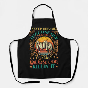 Funny I Never Dreamed I'd Become A Grumpy Old Man  Apron