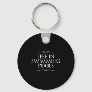 Funny I Pee In Swimming Pools Gag Novelty Graphic  Keychain