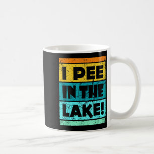 Funny I Pee In The Lake Retro Drinking Camping Par Coffee Mug