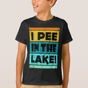 Funny I Pee In The Lake Retro Drinking Camping Par T-Shirt