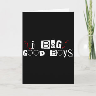 Funny i peg good boys for men women Funny i peg go Card