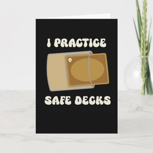 Funny I Practice Safe Decks Construction Safety Card (Front)
