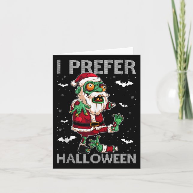 Funny I Prefer Halloween Santa Zombie Ugly Christm Card (Front)