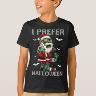 Funny I Prefer Halloween Santa Zombie Ugly Christm T-Shirt