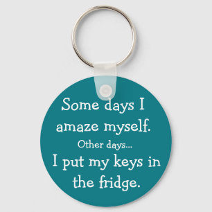 Funny I Put My Keys in the Fridge Round Magnet Keychain
