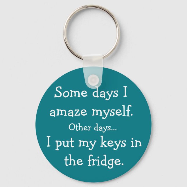 Funny I Put My Keys in the Fridge Round Magnet Keychain (Front)