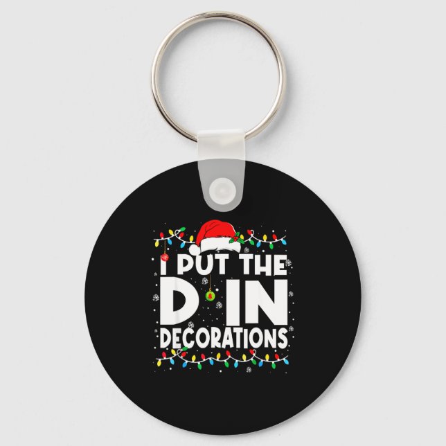 Funny I Put The D In Decorations Matching Couples  Keychain (Front)