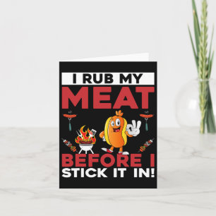 Funny I Rub My Meat Before I Stick It In Summer Bb Card