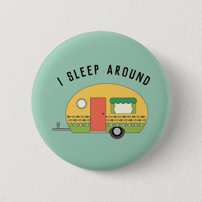 Funny I Sleep Around RV Camper  2 Inch Round Button (Front)