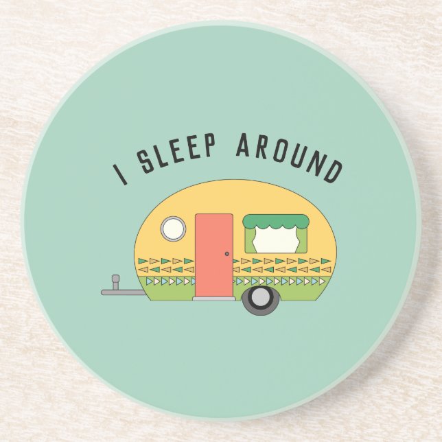 Funny I Sleep Around RV Camper  Coaster (Front)