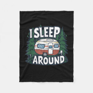 Funny I Sleep Around Rv Camping Sarcastic Outdoor Fleece Blanket