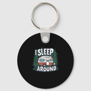 Funny I Sleep Around Rv Camping Sarcastic Outdoor Keychain