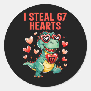 Funny I Steal 67 Hearts T-rex Dinosaur Valentine  Classic Round Sticker