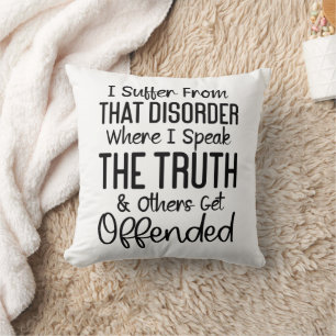 Funny I Suffer From That Disorder Throw Pillow