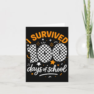Funny I Survived 100 Days Of School Student Teache Card