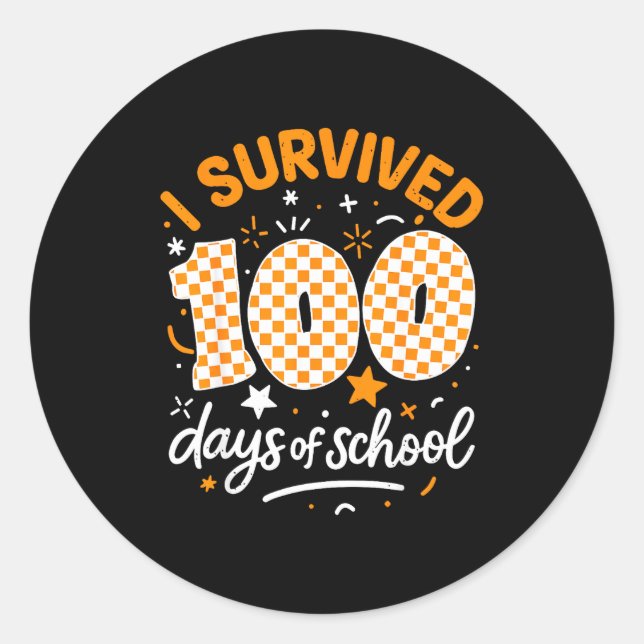 Funny I Survived 100 Days Of School Student Teache Classic Round Sticker (Front)