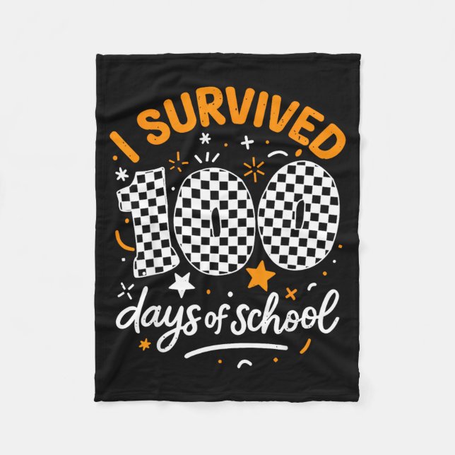 Funny I Survived 100 Days Of School Student Teache Fleece Blanket (Front)