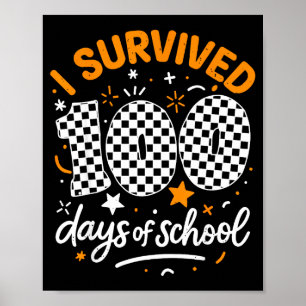 Funny I Survived 100 Days Of School Student Teache Poster