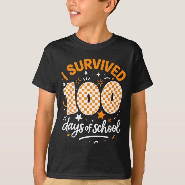 Funny I Survived 100 Days Of School Student Teache T-Shirt (Front)