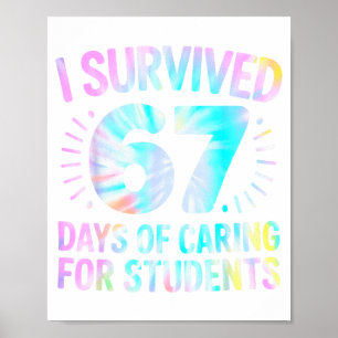 Funny I Survived 67 Days Of School Nurse Tie Dye W Poster