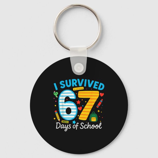 Funny I Survived 67 Days Of School Teacher Student Keychain (Front)