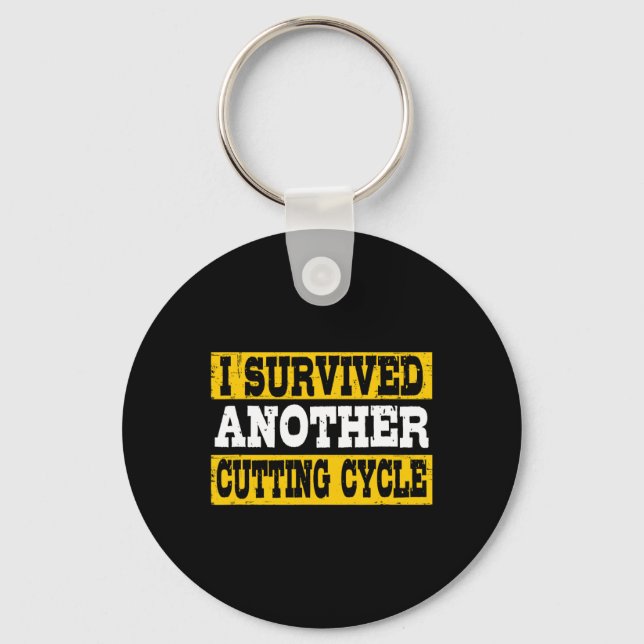 Funny I Survived Another Cutting Cycle Physique Bo Keychain (Front)