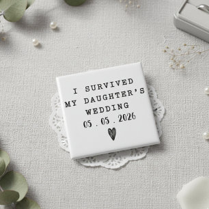 Funny I Survived My Daughter’s Wedding Quote 2 Inch Square Button