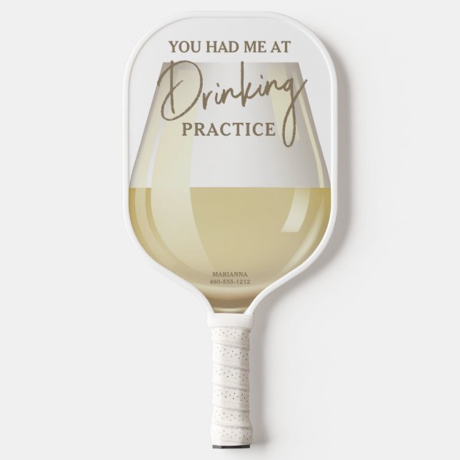 Funny I Thought You Said Drinking Practice Wine Pickleball Paddle (Front)