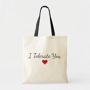 Funny “I Tolerate You” – Sarcastic Couple Gift Tote Bag