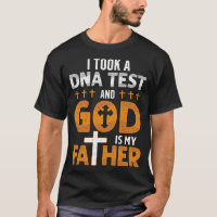 Funny I Took A DNA Test And God Is My Father Jesus