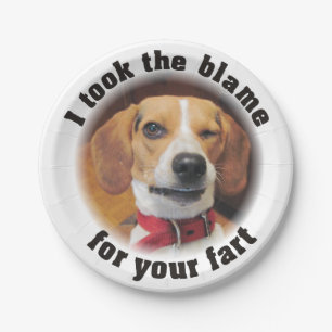 Funny I took the blame for your fart Paper Plate