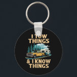 Funny I Tow Things And I Know Things Camping Tee  Keychain<br><div class="desc">Funny I Tow Things And I Know Things Camping Tee</div>