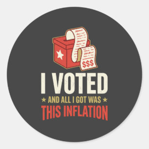 Funny I Voted Inflation Political Round Sticker