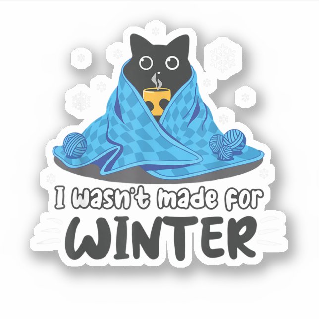 Funny I Wasn't Made For Winter Cute Cat Coffee Ani (Front)