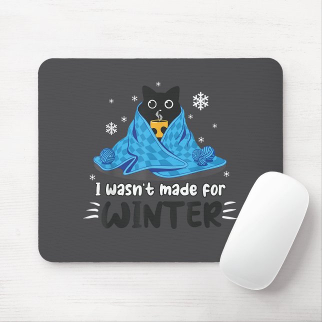 Funny I Wasn't Made For Winter Cute Cat Coffee Ani Mouse Pad (With Mouse)
