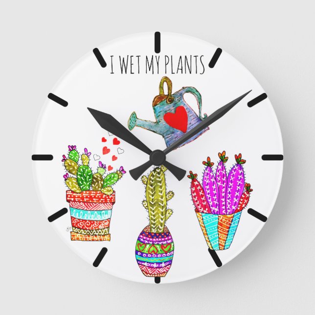 Funny I Wet My Plants Cacti   Round Clock (Front)