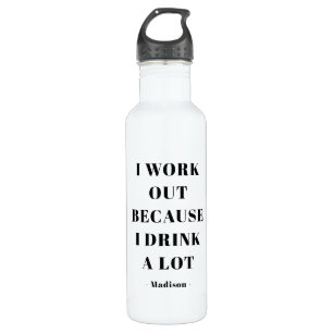 Funny I Work Out Gym Exercise Quote Personalized 710 Ml Water Bottle