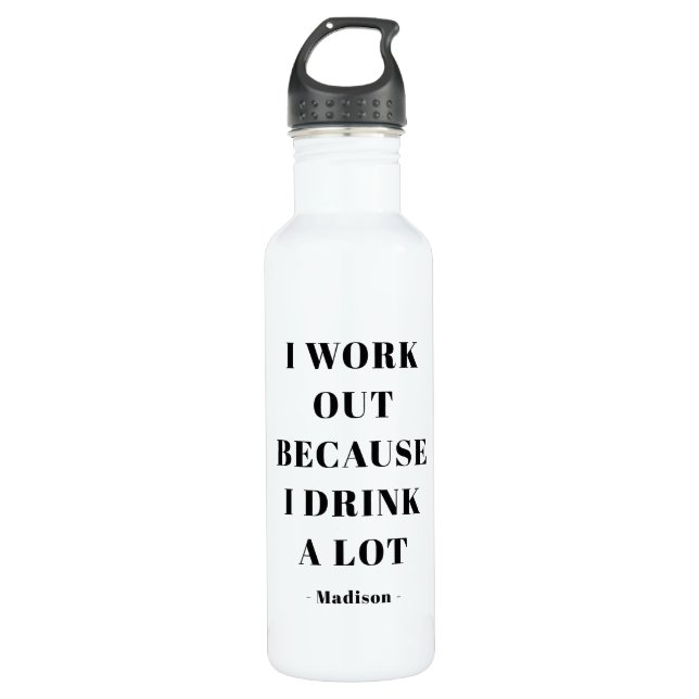 Funny I Work Out Gym Exercise Quote Personalized 710 Ml Water Bottle (Front)