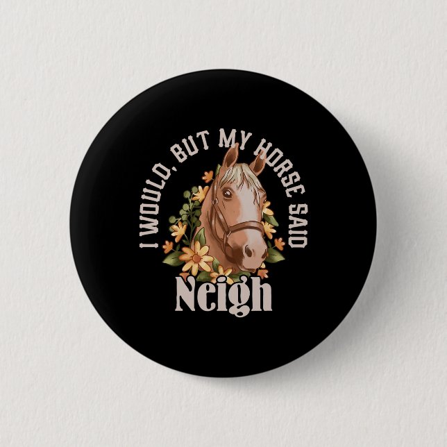 Funny “i Would  2 Inch Round Button (Front)