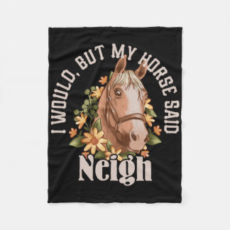 Funny “i Would  Fleece Blanket
