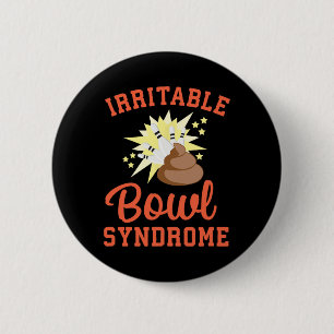 Funny Ibs Pooping Joke Irritable Bowel Syndrome Bo 2 Inch Round Button