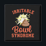 Funny Ibs Pooping Joke Irritable Bowel Syndrome Bo Magnet<br><div class="desc">Funny Ibs Pooping Joke Irritable Bowel Syndrome Bowling Pun</div>