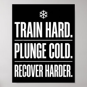Funny Ice Bath Athlete Train Hard Plunge Cold Poster
